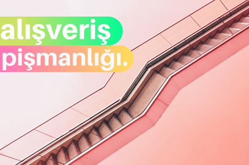 alışveriş pişmanlığı