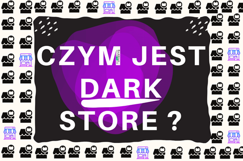 czym jest dark store?